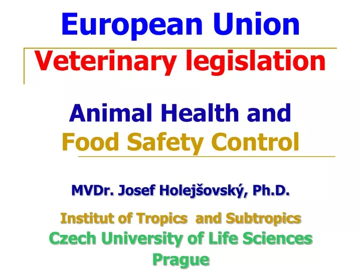 european union veterinary legislation animal health and food safety control