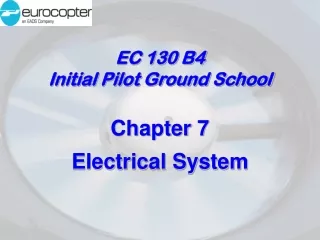 EC 130 B4 Initial Pilot Ground School Chapter 7 Electrical System