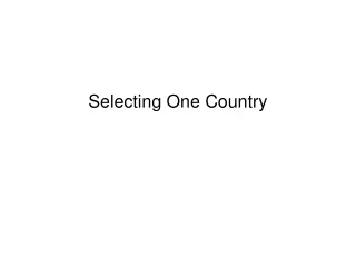 Selecting One Country