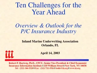 Ten Challenges for the Year Ahead Overview &amp; Outlook for the  P/C Insurance Industry