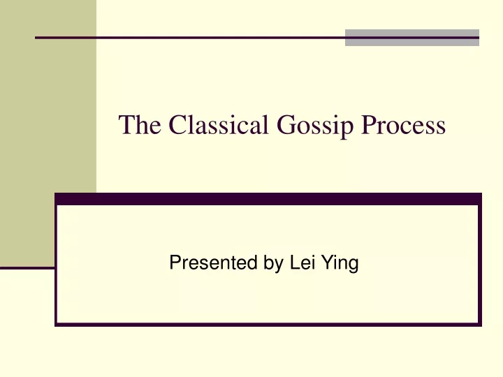 the classical gossip process