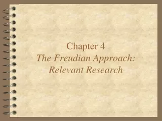 Chapter 4 The Freudian Approach: Relevant Research