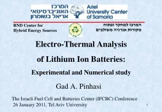 Electro-Thermal Analysis  of Lithium Ion Batteries:  Experimental and Numerical study