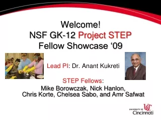Welcome! NSF GK-12  Project STEP Fellow Showcase ‘09