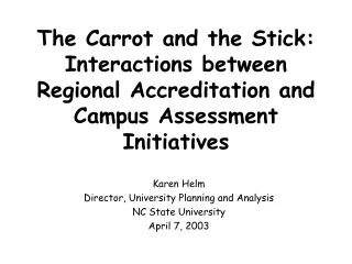 Karen Helm Director, University Planning and Analysis NC State University April 7, 2003