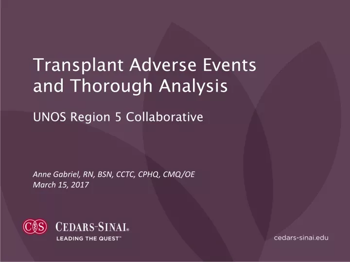 transplant adverse events and thorough analysis unos region 5 collaborative