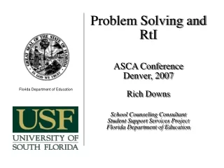 Problem Solving and RtI ASCA Conference Denver, 2007 Rich Downs School Counseling Consultant