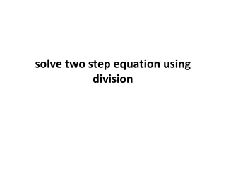 solve two step equation using division