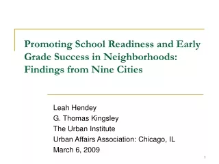 Promoting School Readiness and Early Grade Success in Neighborhoods: Findings from Nine Cities