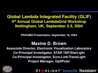 PRAGMA Presentation, September 16, 2004 Maxine D. Brown