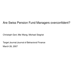 Are  Swiss Pension Fund Managers overconfident?