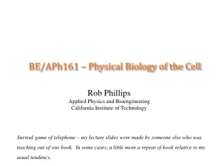 BE/APh161 – Physical Biology of the Cell