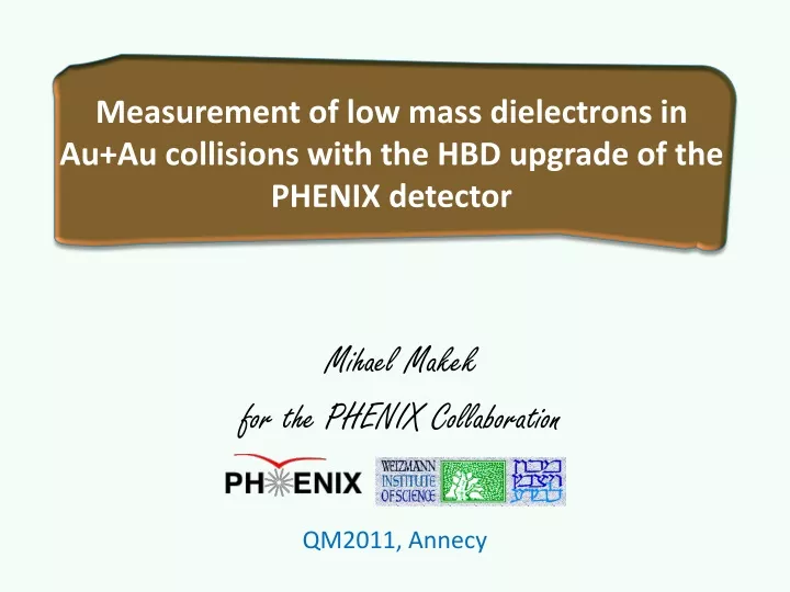 measurement of low mass dielectrons in au au collisions with the hbd upgrade of the phenix detector