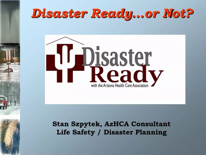 disaster ready or not stan szpytek azhca consultant life safety disaster planning