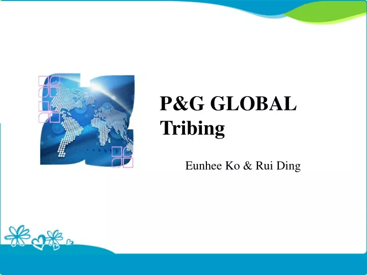 p g global tribing