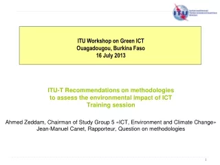 ITU Workshop on Green ICT Ouagadougou, Burkina Faso 16 July 2013