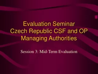 Evaluation Seminar Czech Republic CSF and OP Managing Authorities