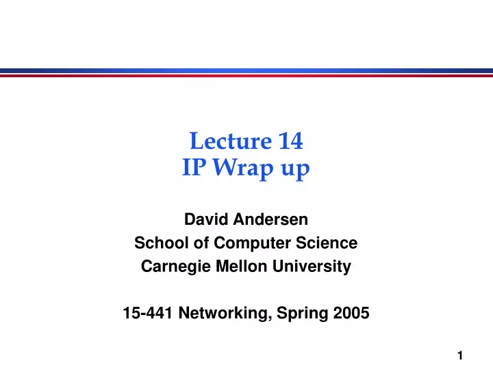 lecture 14 ip wrap up