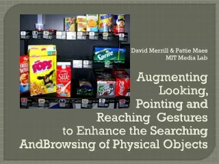 Augmenting  Looking,  Pointing and  Reaching  Gestures  to Enhance the Searching