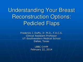 Understanding Your Breast  Reconstruction Options: Pedicled Flaps
