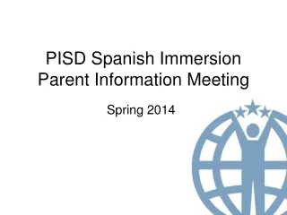 PISD Spanish Immersion Parent Information Meeting