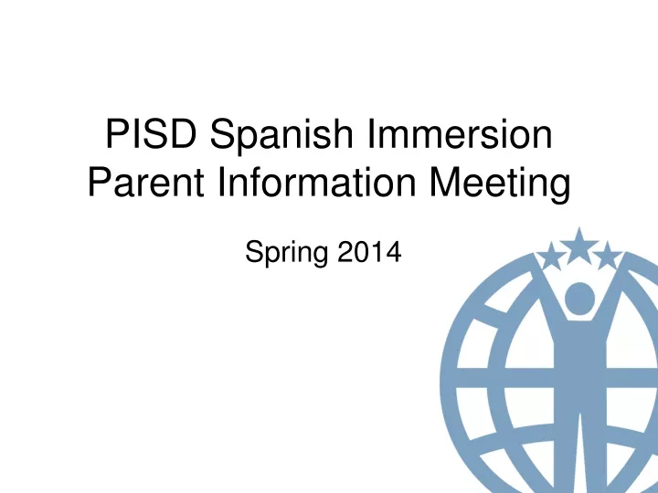 pisd spanish immersion parent information meeting
