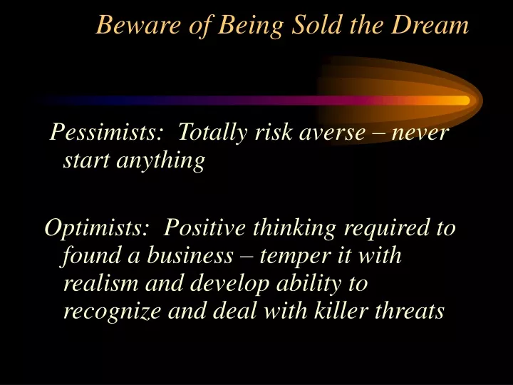 beware of being sold the dream