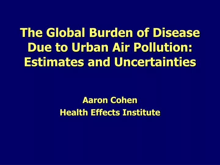 the global burden of disease due to urban air pollution estimates and uncertainties