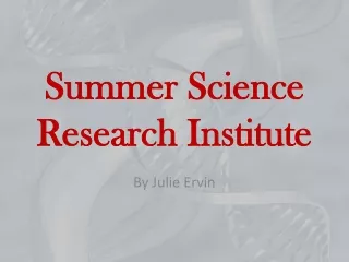 Summer Science Research Institute