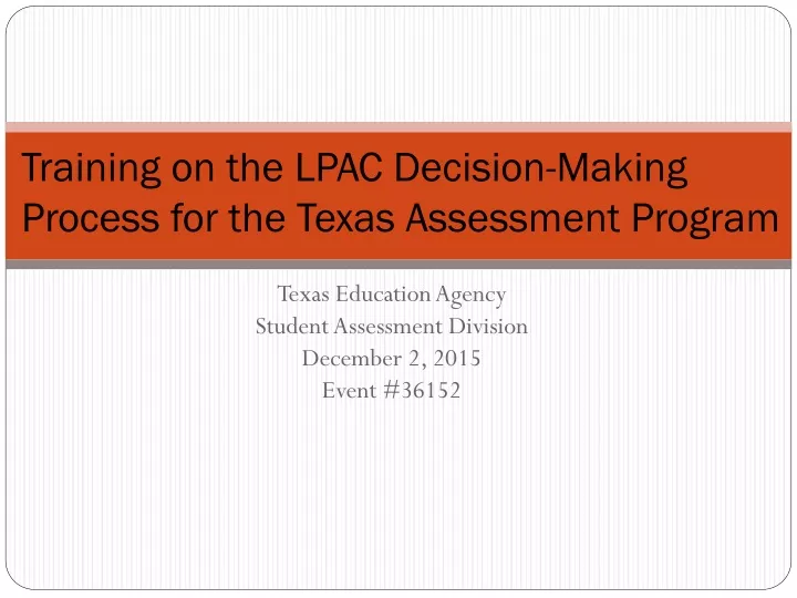 training on the lpac decision making process for the texas assessment program