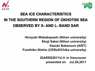 SEA ICE CHARACTERISTICS  IN THE SOUTHERN REGION OF OKHOTSK SEA  OBSERVED BY X- AND L- BAND SAR