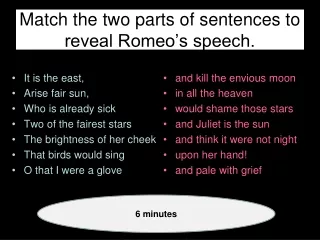 Match the two parts of sentences to reveal Romeo’s speech.