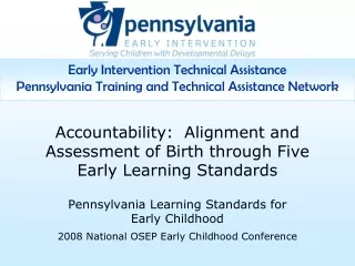 Accountability:  Alignment and Assessment of Birth through Five Early Learning Standards