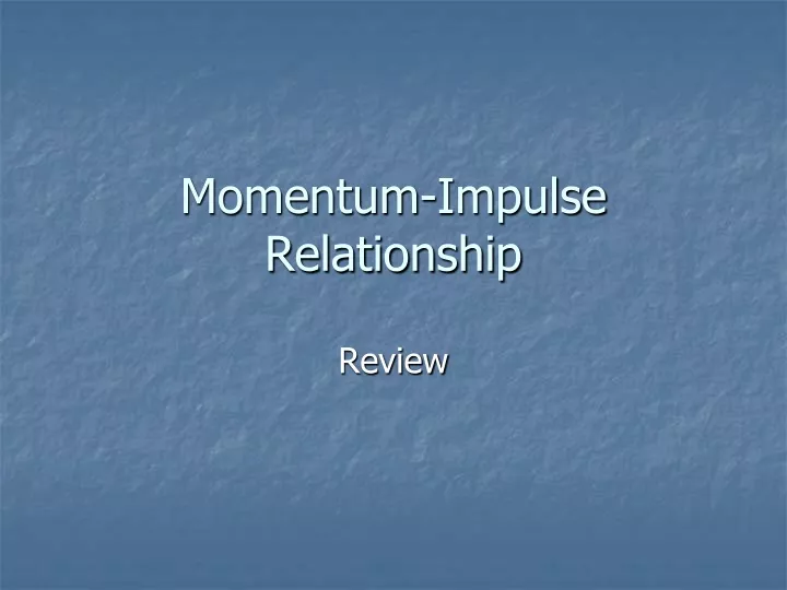 momentum impulse relationship