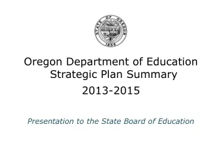 Oregon Department of Education Strategic Plan Summary 2013-2015