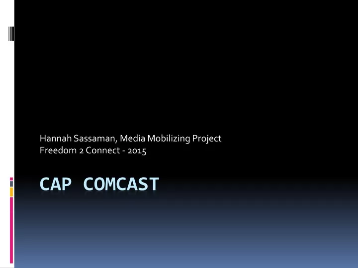 hannah sassaman media mobilizing project freedom 2 connect 2015