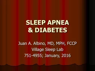 SLEEP APNEA &amp; DIABETES