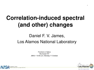 Invited Correlation-induced spectral (and other) changes