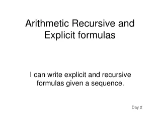 Arithmetic Recursive and Explicit formulas