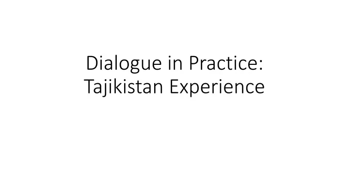 dialogue in practice tajikistan experience