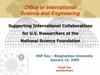 NSF Day – Binghamton University  January 15, 2009 Sarah Yue syue@nsf