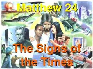 Matthew 24 The Signs of the Times