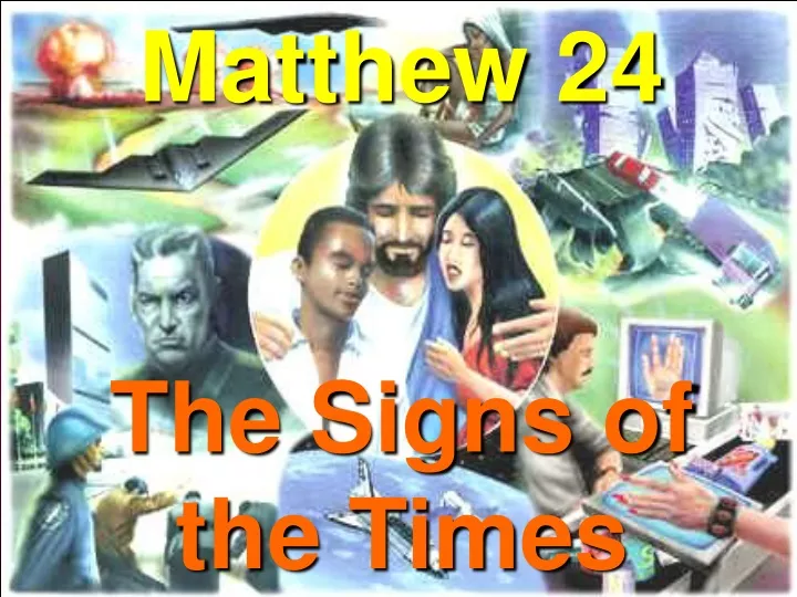 matthew 24 the signs of the times