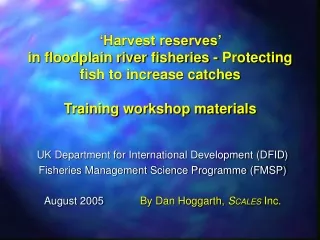 UK Department for International Development (DFID) Fisheries Management Science Programme (FMSP)