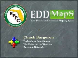 Chuck Bargeron Technology Coordinator The University of Georgia Bugwood Network