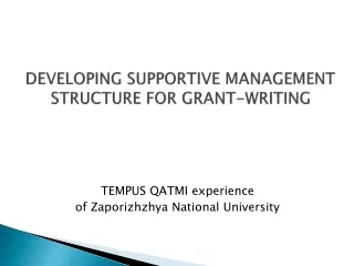 DEVELOPING SUPPORTIVE MANAGEMENT STRUCTURE FOR GRANT-WRITING