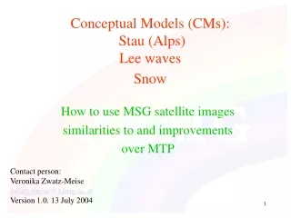 Conceptual Models (CMs):  Stau (Alps) Lee waves Snow