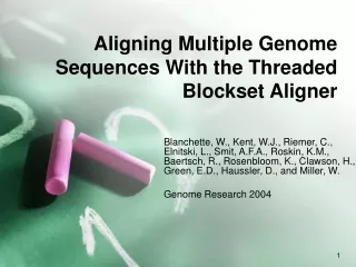 Aligning Multiple Genome Sequences With the Threaded Blockset Aligner