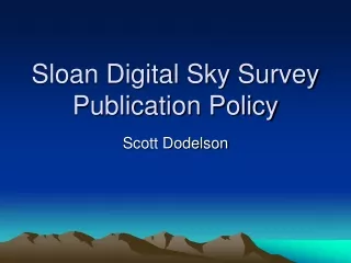 Sloan Digital Sky Survey Publication Policy