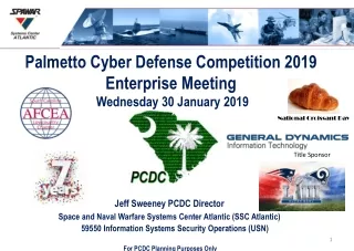 Palmetto Cyber Defense Competition 2019  Enterprise Meeting   Wednesday 30 January 2019